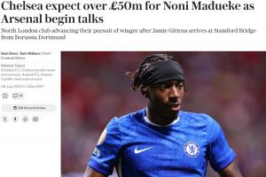 电讯报：切尔西为马杜埃凯要价超5000万镑，阿森纳正在谈判